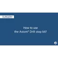 Axiom® Drill stop kit Campus Top Tips