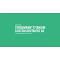 Straumann® Titanium Custom Abutment AS "How to" with 3Shape