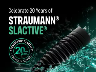 Celebrate 20 years of Straumann® SLActive®