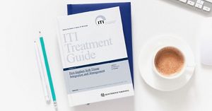 ITI Treatment Guides: Why they should be in the library of every 